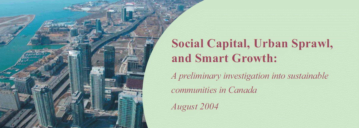 Social Capital, Urban Sprawl, and Smart Growth for sustainable communities in Canada